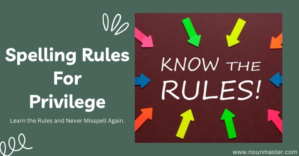 spelling-rules-for-privilege