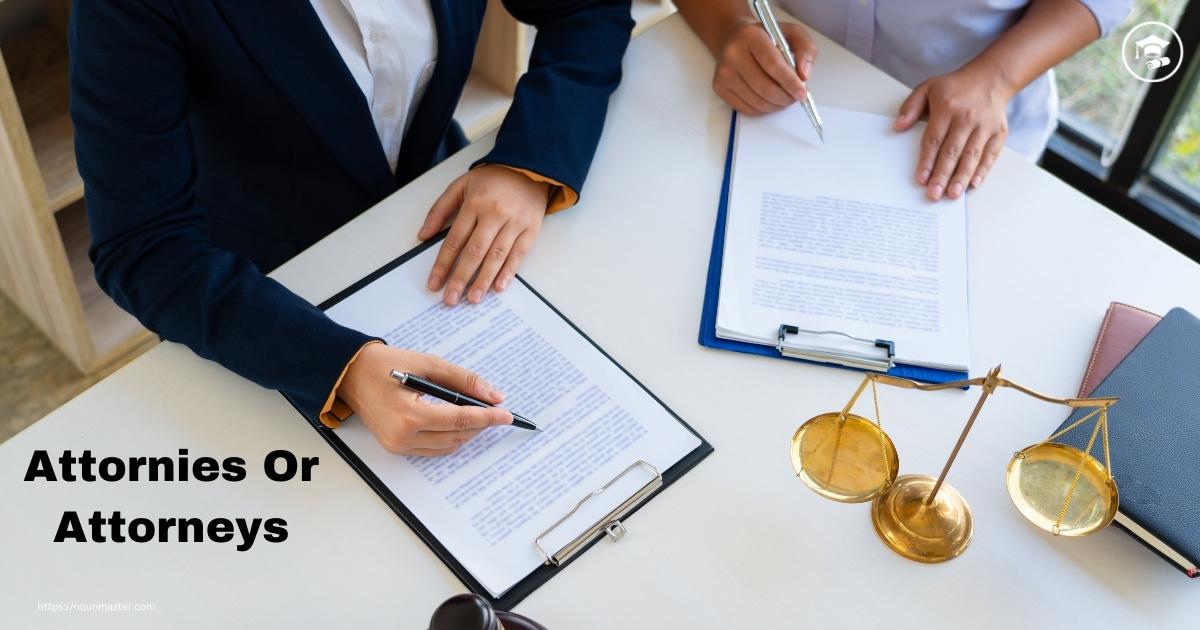 Attornies Or Attorneys