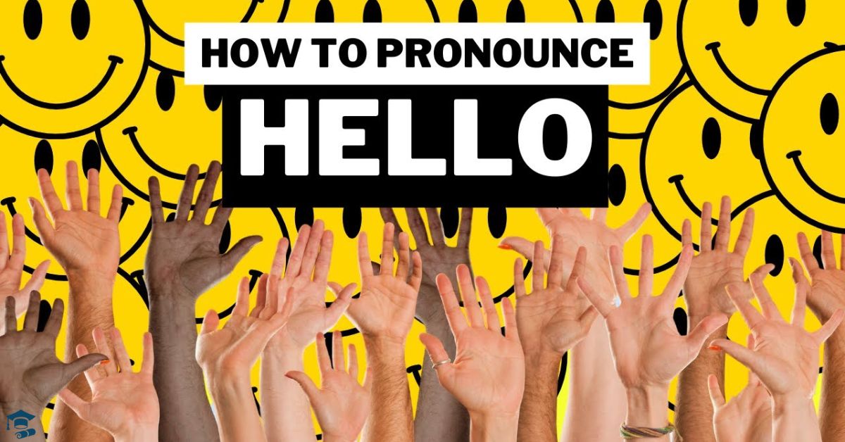How to Pronounce Hello in English