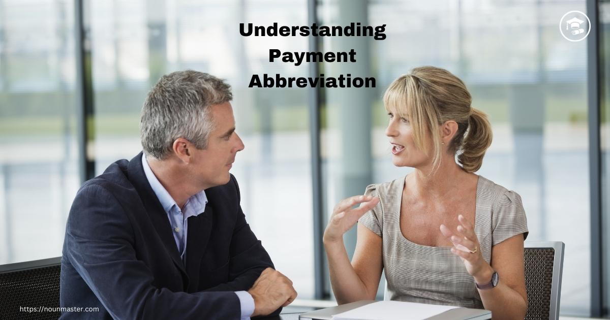 Understanding Payment Abbreviation