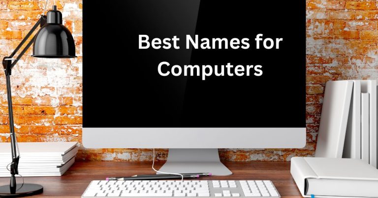 620+ Names for Computers Unique Creative Cool & Catchy